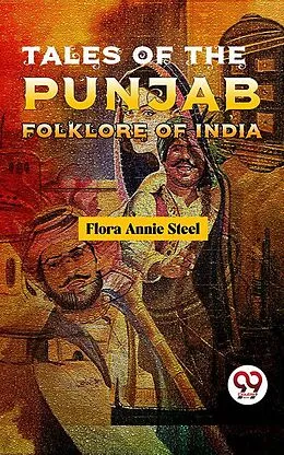 E-Book (epub) Tales Of The Punjab Folklore Of India von Flora Annie Steel