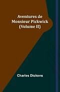 Couverture cartonnée Aventures de Monsieur Pickwick (Volume II) de Charles Dickens