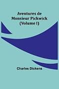 Couverture cartonnée Aventures de Monsieur Pickwick (Volume I) de Charles Dickens