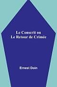 Couverture cartonnée Le Conscrit ou Le Retour de Crimée de Ernest Doin