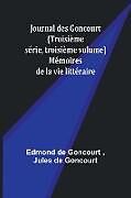 Couverture cartonnée Journal des Goncourt (Troisième série, troisième volume); Mémoires de la vie littéraire de Edmond De Goncourt