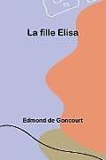 Couverture cartonnée La fille Elisa de Edmond De Goncourt