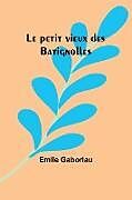 Couverture cartonnée Le petit vieux des Batignolles de Emile Gaboriau