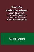 Couverture cartonnée Essais d'un dictionnaire universel; contenant généralement tous les mots François tant vieux que modernes, & les termes de toutes les Sciences & des Arts de Antoine Furetière