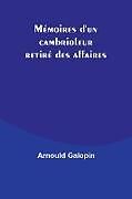 Couverture cartonnée Mémoires d'un cambrioleur retiré des affaires de Arnould Galopin