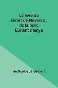 Couverture cartonnée Le livre de Girart de Nevers et de la belle Euriant s'amye de de Montreuil Gerbert