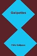 Couverture cartonnée Galipettes de Félix Galipaux