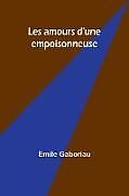 Couverture cartonnée Les amours d'une empoisonneuse de Emile Gaboriau