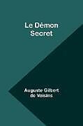 Couverture cartonnée Le Démon Secret de Auguste Gilbert Voisins