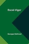 Couverture cartonnée Escal-Vigor de Georges Eekhoud