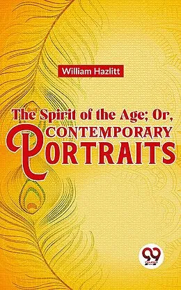 E-Book (epub) The Spirit of the Age; Or, Contemporary Portraits von William Hazlitt
