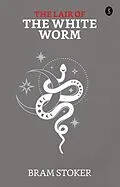 E-Book (epub) The Lair of The White Worm von Bram Stoker