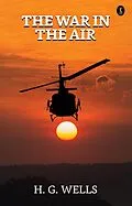 E-Book (epub) The War in the Air von H. G. Wells