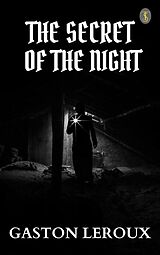 eBook (epub) The Secret of the Night de Gaston Leroux