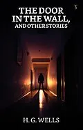 E-Book (epub) The Door In The Wall And Other Stories von H. G. Wells