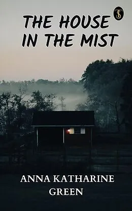 E-Book (epub) The House in the Mist von Anna Katharine Green