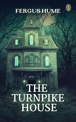 E-Book (epub) The Turnpike House von Fergus Hume