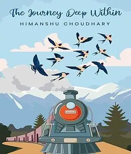 E-Book (epub) The Journey Deep Within von Himanshu Choudhary