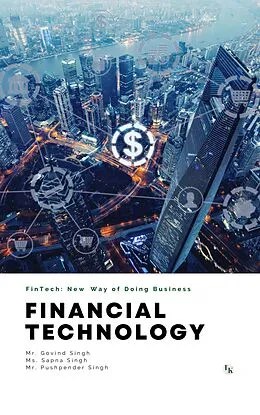 E-Book (epub) Financial Technology (FinTech): New Way of Doing Business von Govind Singh, Sapna Singh, Pushpender Singh