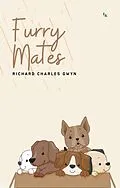 E-Book (epub) Furry Mates: Poems About Dogs von Richard Charles Gwyn