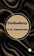 Fester Einband Orthodoxy by G. K. Chesterton von G. K. Chesterton