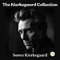 E-Book (epub) The Kierkegaard Collection von Soren Kierkegaard