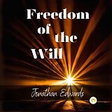 eBook (epub) Freedom of the Will de Jonathan Edwards