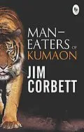 E-Book (epub) Man-eaters of Kumaon von Jim Corbett