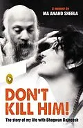 E-Book (epub) Don't Kill Him! von Ma Anand Sheela