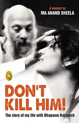 E-Book (epub) Don't Kill Him! von Ma Anand Sheela