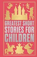 E-Book (epub) Greatest Short Stories for Children (Deluxe Hardbound Edition) von 
