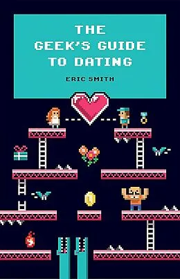 E-Book (epub) Geek'S Guide To Dating von Eric Smith