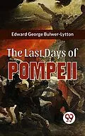 E-Book (epub) The Last Days Of Pompeii von Edward George Bulwer-Lytton