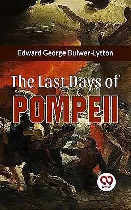 E-Book (epub) The Last Days Of Pompeii von Edward George Bulwer-Lytton