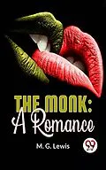 E-Book (epub) The Monk: A Romance von M. G. Lewis