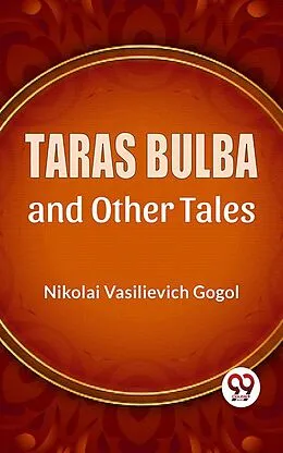 E-Book (epub) Taras Bulba And Other Tales von Nikolai Vasilievich Gogol