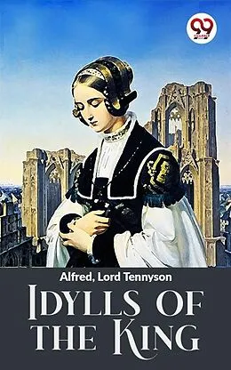 E-Book (epub) Idylls Of The King von Lord Tennyson Alfred