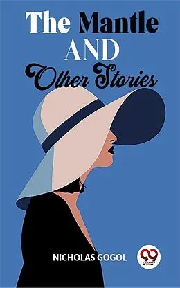 E-Book (epub) The Mantle And Other Stories von Nicholas Gogol