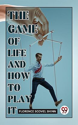 E-Book (epub) The Game Of Life And How To Play It von Florence Scovel Shinn