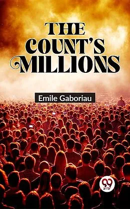 E-Book (epub) The Count'S Millions von Emile Gaboriau