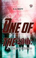 E-Book (epub) One Of The 28Th: A Tale Of Waterloo von G. A. Henty