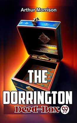 E-Book (epub) The Dorrington Deed-Box von Arthur Morrison