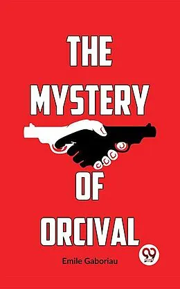 E-Book (epub) The Mystery Of Orcival von Emile Gaboriau