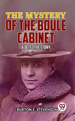 E-Book (epub) The Mystery Of The Boule Cabinet a detective story von Burton E. Stevenson