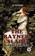 E-Book (epub) The Rayner-Slade Amalgamation von J. S. Fletcher