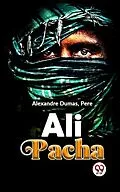 E-Book (epub) Ali Pacha von Pere Alexandre Dumas