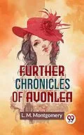 E-Book (epub) Further Chronicles Of Avonlea von L. M. Montgomery