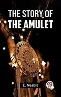 E-Book (epub) The Story Of The Amulet von E. Nesbit