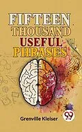 E-Book (epub) Fifteen Thousand Useful Phrases von Grenville Kleiser