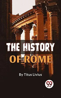 E-Book (epub) The History Of Rome von Titus Livius